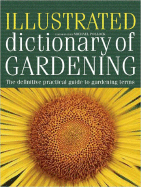 Illustrated Dictionary of Gardening - Pollock, Michael (Editor), and Griffiths, Mark (Editor)