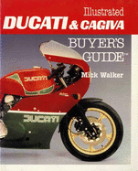 Illustrated Ducati and Cagiva Buyer's Guide - Walker, Mick