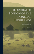 Illustrated Edition of the Donegal Highlands: Recast and Enlarged