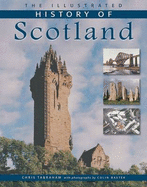 Illustrated History of Scotland - Tabraham, Chris, and Baxter, Colin