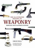 Illustrated History of Weaponry: From Flint Axes to Automatic Weapons