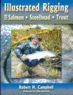 Illustrated Rigging: For Salmon, Steelhead, Trout