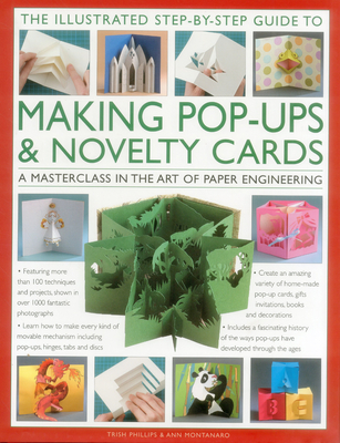 Illustrated Step-by-step Guide to Making Pop-ups & Novelty Cards - Phillips, Trish