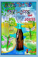 Illustrated Take-Offs and Jokes