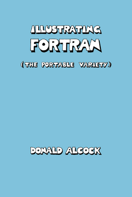 Illustrating FORTRAN - Alcock, Donald G