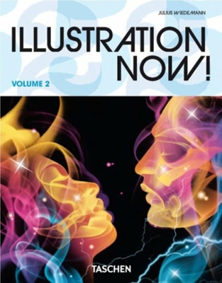 Illustration Now! 2 - Wiedemann, Julius (Editor)