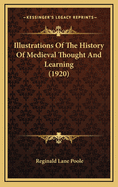 Illustrations of the History of Medieval Thought and Learning (1920)