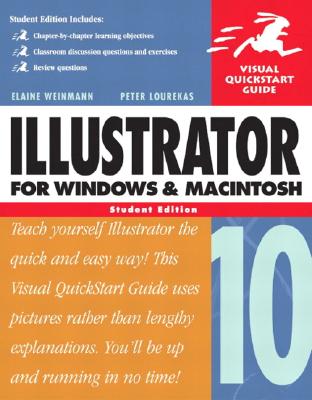 Illustrator 10 for Windows and Macintosh: Visual QuickStart Guide, Student Edition - Weinmann, Elaine, Pro, and Lourekas, Peter