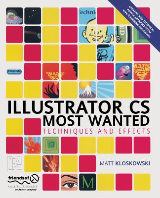 Illustrator CS Most Wanted: Techniques and Effects - Kloskowski, Matt