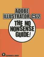 Illustrator CS2 No Nonsense Guide - Baker, S