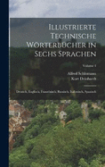 Illustrierte Technische Wrterbcher in Sechs Sprachen: Deutsch, Englisch, Franzsisch, Russisch, Italienisch, Spanisch; Volume 1