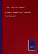 Illustrietes Handbuch der Obstkunde: Vierter Band: ?pfel