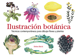 Ilustracin Botnica: Tcnicas Contemporneas Para Dibujar Flores Y Plantas