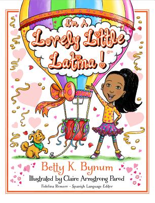 I'm a Lovely Little Latina! - Bynum, Betty