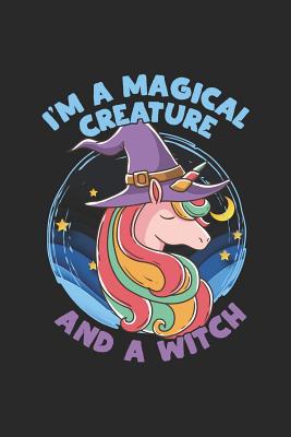 I'm A Magical Creature And A Witch: Bewitching Unicorn Book of Shadows - Rituals, Jackrabbit