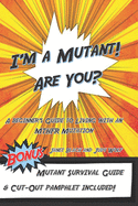 I'm a Mutant! Are You?: A Beginner's Guide to Living with an MTHFR Mutation
