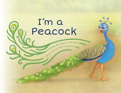 I'm a Peacock - Murphy, Nancy