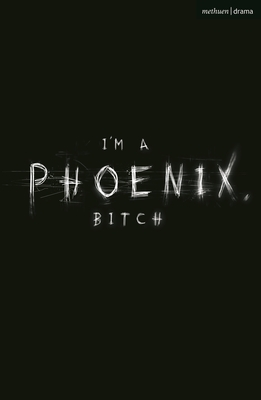 I'm a Phoenix, Bitch - Kimmings, Bryony