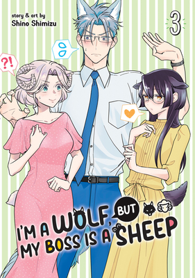 I'm a Wolf, But My Boss Is a Sheep! Vol. 3 - Shimizu, Shino