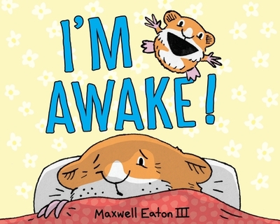 I'm Awake! - Eaton, Maxwell