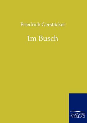 Im Busch - Gerst?cker, Friedrich