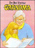 I'm Glad I'm Your Grandma - Horlacher, Billy, and Beegle, Shirley (Editor)