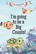 I'm Going to Be a Big Cousin!: A Cousin's Journey with Exciting News! A Pregnancy announcement for Cousins, Aunties, Uncles and Family!