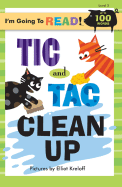 I'm Going to Read(r) (Level 2): Tic and Tac Clean Up