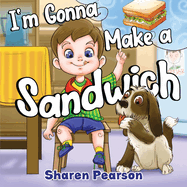 I'm Gonna Make a Sandwich