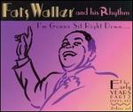 I'm Gonna Sit Right Down: The Early Years, Part 2 - Fats Waller & His Rhythm