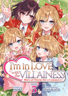 I'm in Love with the Villainess: She's So Cheeky for a Commoner (Light Novel) Vol. 3