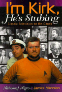 I'm Kirk, He's Stubing: Classic Television on the Couch