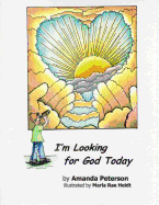 I'm Looking for God Today