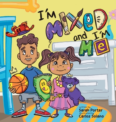 I'm Mixed and I'm Me: A Celebration of Multiracial and Multicultural Identity - Porter, Sarah