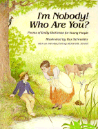 I'm Nobody! Who are You?: Poems of Emily Dickinson for Children - Dickinson, Emily, and Schneider, Rex