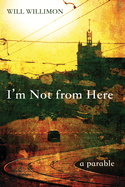 I'm Not from Here