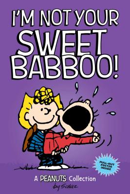 I'm Not Your Sweet Babboo!: A Peanuts Collection Volume 10 - Thursday Night Shift