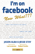 I'm on Facebook--Now What: How to Get Personal, Business, and Professional Value from Facebook