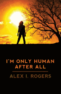 I'm Only Human After All