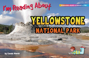 I'm Reading about Yellowstone National Park