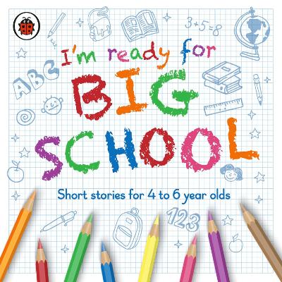 I'm Ready for Big School - Ladybird, and Acton, Anna (Read by), and Saroya, Maya (Read by)