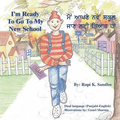 I'm Ready to Go to My New School - Sandhu, Rupi K