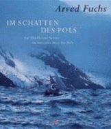 Im Schatten Des Pols: Auf Shackletons Spuren Im Hã¤Rtesten Meer Der Welt (Hardback)