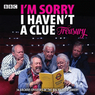 I'm Sorry I Haven't a Clue Treasury: Classic BBC Radio Comedy