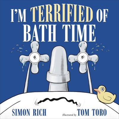 I'm Terrified of Bath Time - Rich, Simon