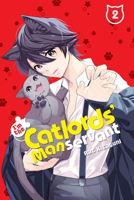 I'm the Catlords' Manservant, Vol. 2 - Kitaguni, Rat, and McCullough-Garcia, Alexandra (Translated by), and Gancio, Rochelle