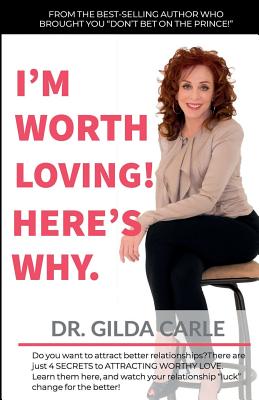 I'm Worth Loving! Here's Why. - Carle, Gilda, Dr.