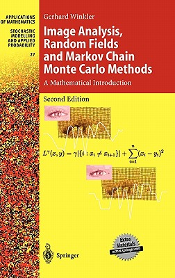 Image Analysis, Random Fields and Markov Chain Monte Carlo Methods: A Mathematical Introduction - Lutz, Gerhard F H, and Winkler, Gerhard, Dr.