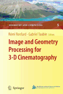 Image and Geometry Processing for 3-D Cinematography