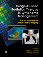Image-Guided Radiation Therapy in Lymphoma Management: The Increasing Role of Functional Imaging